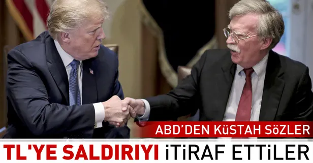 ABD'den küstah açıklama! TL'ye saldırıyı itiraf ettiler