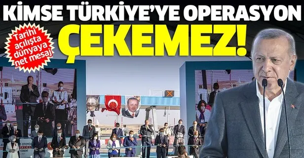 Başkan Erdoğan: Artık kimsenin operasyon çekemeyeceği bir Türkiye var