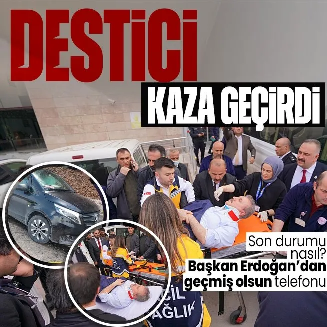 BBP Genel Başkanı Mustafa Desticinin makam aracı kaza yaptı: Son durumu nasıl? Başkan Erdoğandan geçmiş olsun telefonu