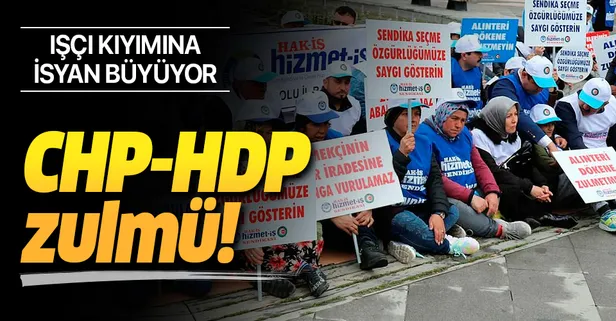 CHP ve HDP'li belediyelerin işçi kıyımına isyan büyüyor