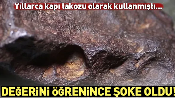 yillarca kapi takozu olarak kullandigi