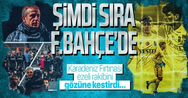 Trabzonspor ezeli rakibini gözüne kestirdi:  Şimdi sıra Fenerbahçe’de