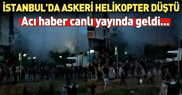 Son dakika: İstanbul'da askeri helikopter düştü