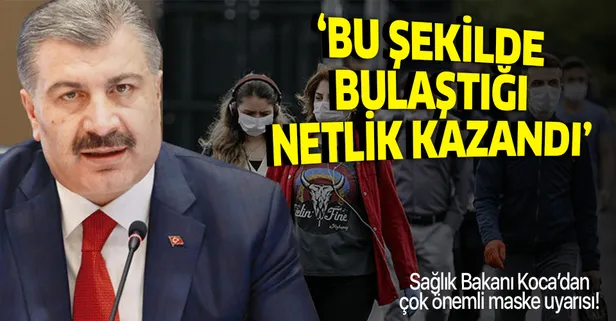 Sağlık Bakanı Fahrettin Koca'dan flaş uyarı: Bu şekilde bulaştığı tetlik kazandı dikkat edin