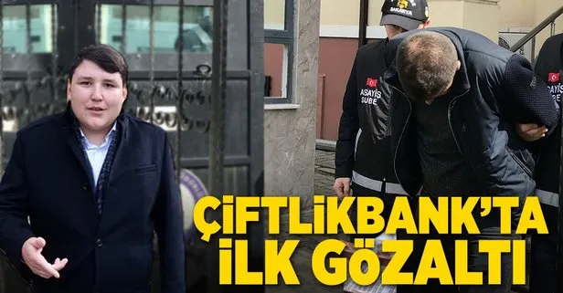 Çiftlik Bank’ta ilk gözaltı! İstanbulda yakalandı