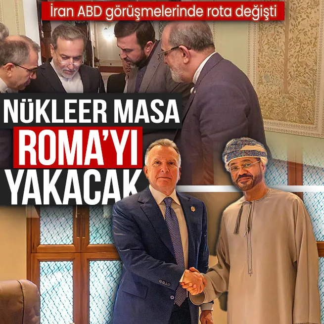 İran-ABD görüşmelerinde rota değişti! Umman’dan Roma’ya nükleer müzakere