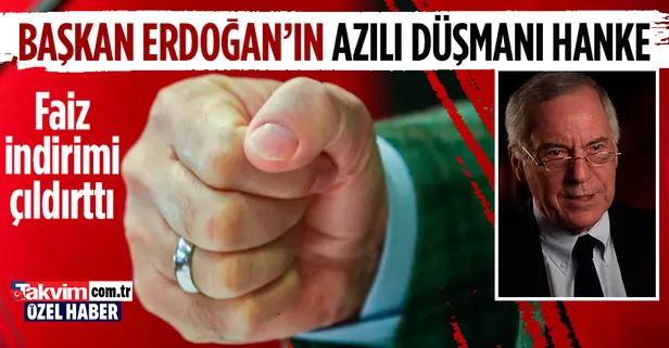 Azılı Türkiye düşmanı Steve Hanke faiz indirimi sonrası çıldırdı! Başkan Erdoğan'a iftira attı