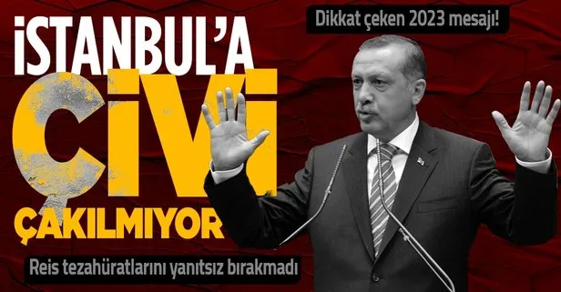 Başkan Erdoğan’dan İstanbul mesajı: Seçimlerden bu yana çivi çakılmıyor, ağaç dikilmiyor