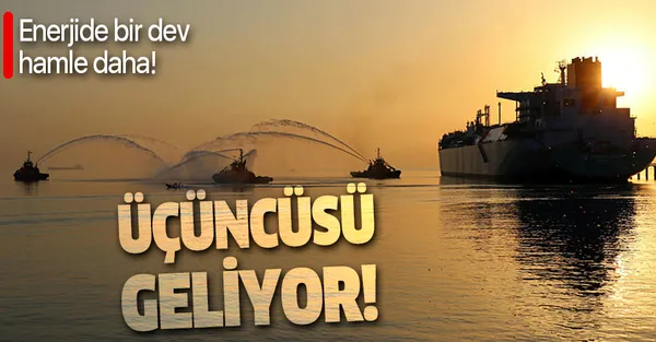 Son dakika: Enerjide dev hamle! Üçüncüsü geliyor!-1