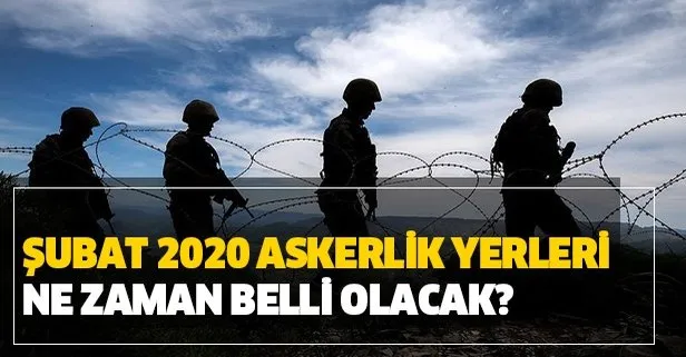 MSB ASAL: Askerlik yerleri açıklandı mı? 2020 Şubat askerlik yerleri ne zaman belli olacak?