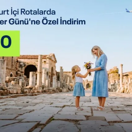 Ajet’ten Anneler Günü’ne özel yüzde 30 indirimli bilet: Hangi tarihlerde ve uçuşlarda geçerli?