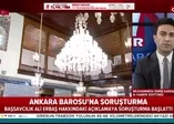 Son dakika: Ankara Barosu hakkında soruşturma! Başsavcılık harekete geçti |Video