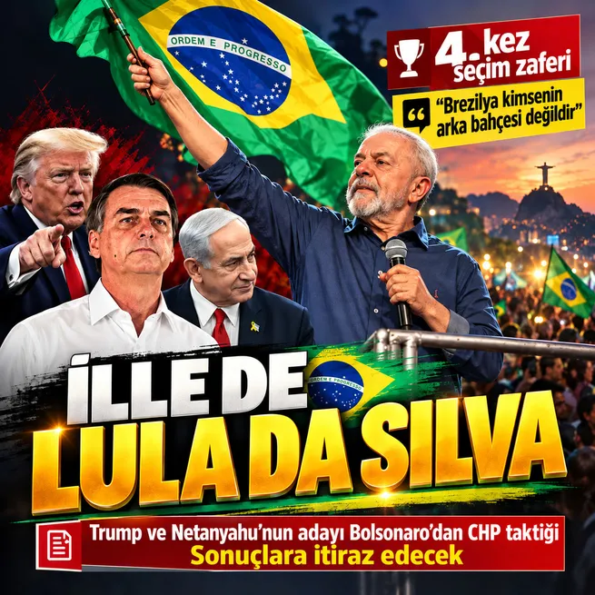 Lula da Silvanın 4. seçim zaferi: Brezilya kimsenin arka bahçesi değildir!