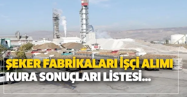 Türkiye Şeker Fabrikaları işçi alımı kura sonuçları açıklandı! 2020 TÜRKŞEKER İŞKUR kura sonuçları isim listesi