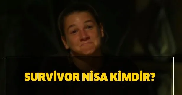 Survivor Nisa kaç yaşında? Survivor Nisa Bölükbaşı babası nereli, mesleği nedir?