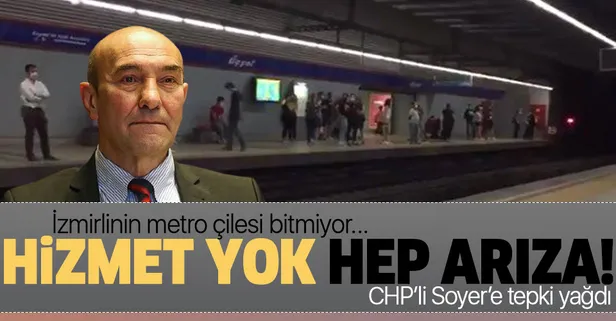 CHP'li Tunç Soyer'e tepki yağdı! İzmirlinin metro çilesi bitmiyor...