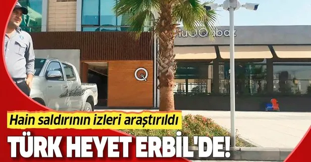 Türk heyet Erbil’de! Hain saldırının izleri araştırıldı