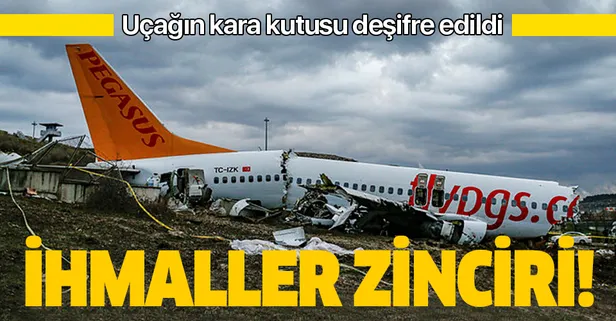 Sabiha Gökçen'de pistten çıkarak kaza yapan Pegasus uçağının kara kutusu deşifre edildi! İhmaller zinciri ortaya çıktı!
