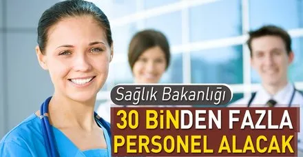 Sağlık Bakanlığı 30 binden fazla personel alacak