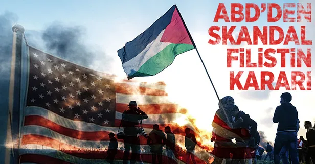 ABD'den skandal Filistin kararı