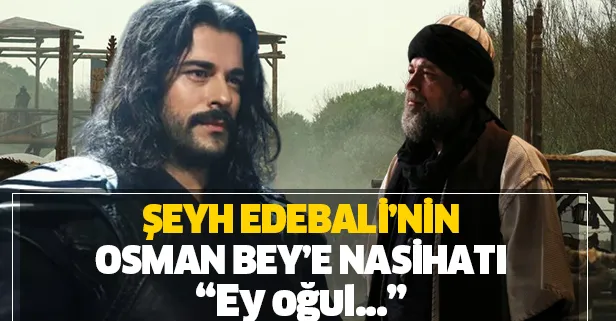 Şeyh Edebali'nin Osman Bey'e "Ey Oğul" nasihati! İşte Şeyh Edebali'nin hayatı hakkında bilgiler