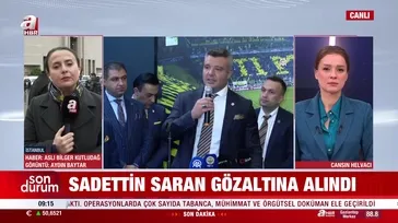 Son dakika... Sadettin Saran gözaltına alındı!