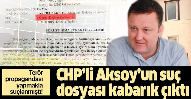 CHP’li Aksoy’un suç dosyası kabarık