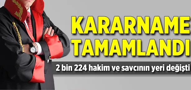 2 bin 224 hakim ve savcının yeri değişti