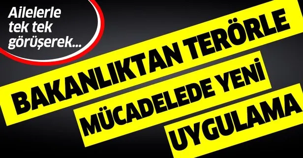 İçişleri Bakanlığı’ndan terörle mücadelede yeni uygulama!