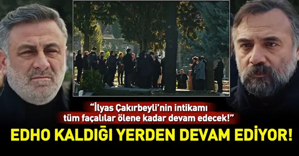 Eşkıya Dünyaya Hükümdar Olmaz 122. yeni bölüm fragmanı: İlyas Çakırbeyli'nin intikamı! EDHO yeni bölüm fragmanı izle