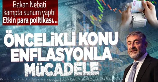 Bakan Nebati: Enflasyonla mücadele en öncelikli konu olarak ön plana çıkmakta
