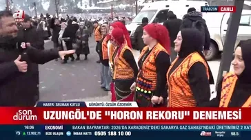 Uzungöl'de horon rekoru denemesi!