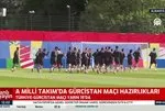 A Milli Takım’ın Gürcistan maçı hazırlıkları
