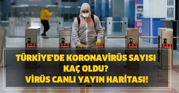 18 Mart Çarşamba Türkiye’de kaç kişide çıktı? Corona Korona virüs canlı yayın haritası! Koronavirüs son dakika haberleri...