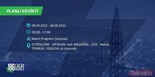 İSTANBUL ELEKTRİK KESİNTİSİ | 8-9 Eylül'de İstanbul'un 24 ilçesinde elektrikler kesilecek! Elektrik kesintileri nerede olacak? - 47