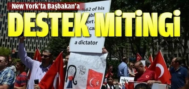 New York’ta Başbakan’a destek!