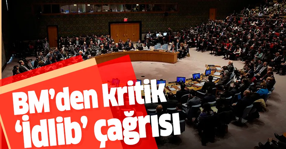 Son dakika: BM'den İdlib için ateşkes çağrısı