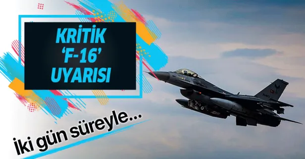 Ankara Valiliği: F-16’lar test uçuşu yapacak