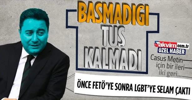 Ali Babacan tüm tuşlara basıyor! Önce FETÖ’ye sonra LGBT’ye selam çaktı! Metin Gürcan casusluk...