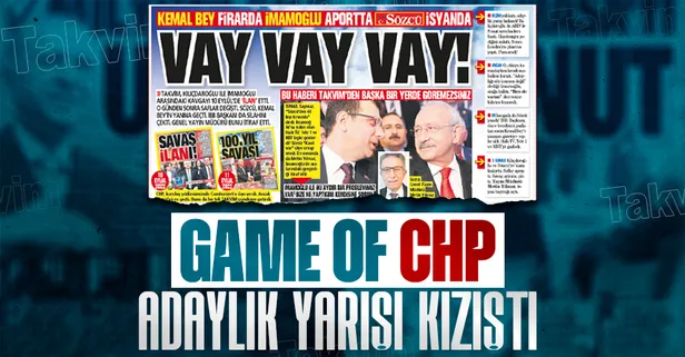 Vay vay vay! Kemal Bey firarda, İmamoğlu aportta, Sözcü isyanda