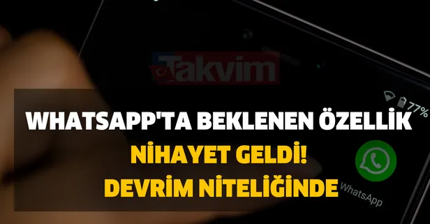 WhatsApp'ta beklenen özellik nihayet geldi! Gözler oradaydı! Daha sonra oku özelliği devrim niteliğinde