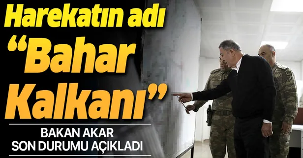 Son dakika: Bakan Akar İdlib harekatının adını duyurdu! Bahar Kalkanı Harekatı'nda son durum