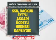 SSK, Bağkur, 4C, EYTli, asgari ücretli, memur, emekli herkesi kapsıyor! 5 müjde geldi: Maaşta alt sınır 10.525 lira...