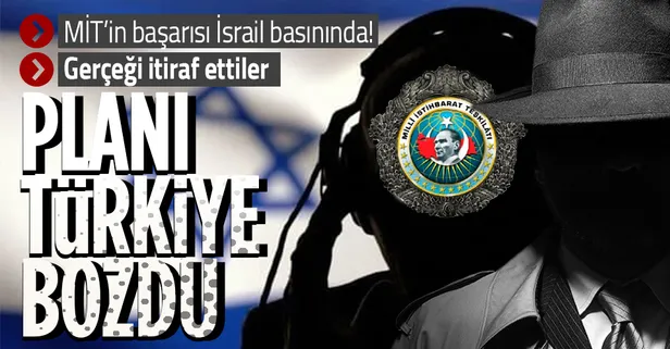 MİT'in başarısı İsrail basınında! İran, İsrailli turistleri kaçıracaktı planı Milli İstihbarat Teşkilatı engelledi