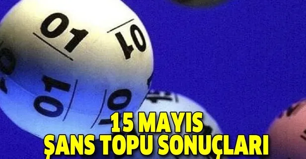 15 Mayıs Şans Topu sonuçları açıklandı