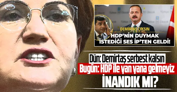 Terörist Demirtaş'ın serbest kalması için çağrı yapan İP'in lideri Meral Akşener: HDP ile yan yana gelişimiz söz konusu değil