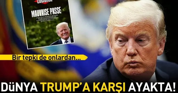 Dünya saldırıya geçti! Trumpın koltuğu sallanıyor