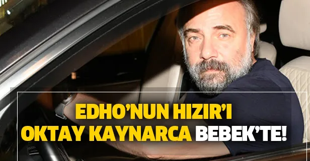 Eşkıya Dünyaya Hükümdar Olmaz'ın Hızır'ı Oktay Kaynarca Bebek'te: Biz ev sahibi, siz misafirsiniz