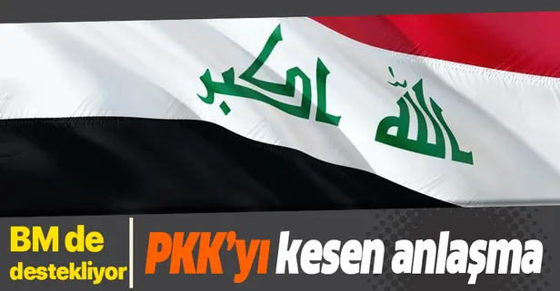 Irak'ta PKK'yı bitirecek anlaşma