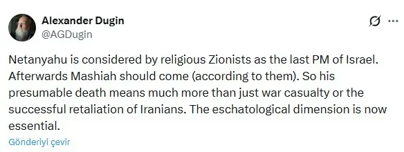 duginden-carpici-iddia-netanyahu-olduyse-mesih-beklentisi-baslar-1773521282162.jpeg Dugin'den çarpıcı iddia: Netanyahu öldüyse Mesih beklentisi başlar-3